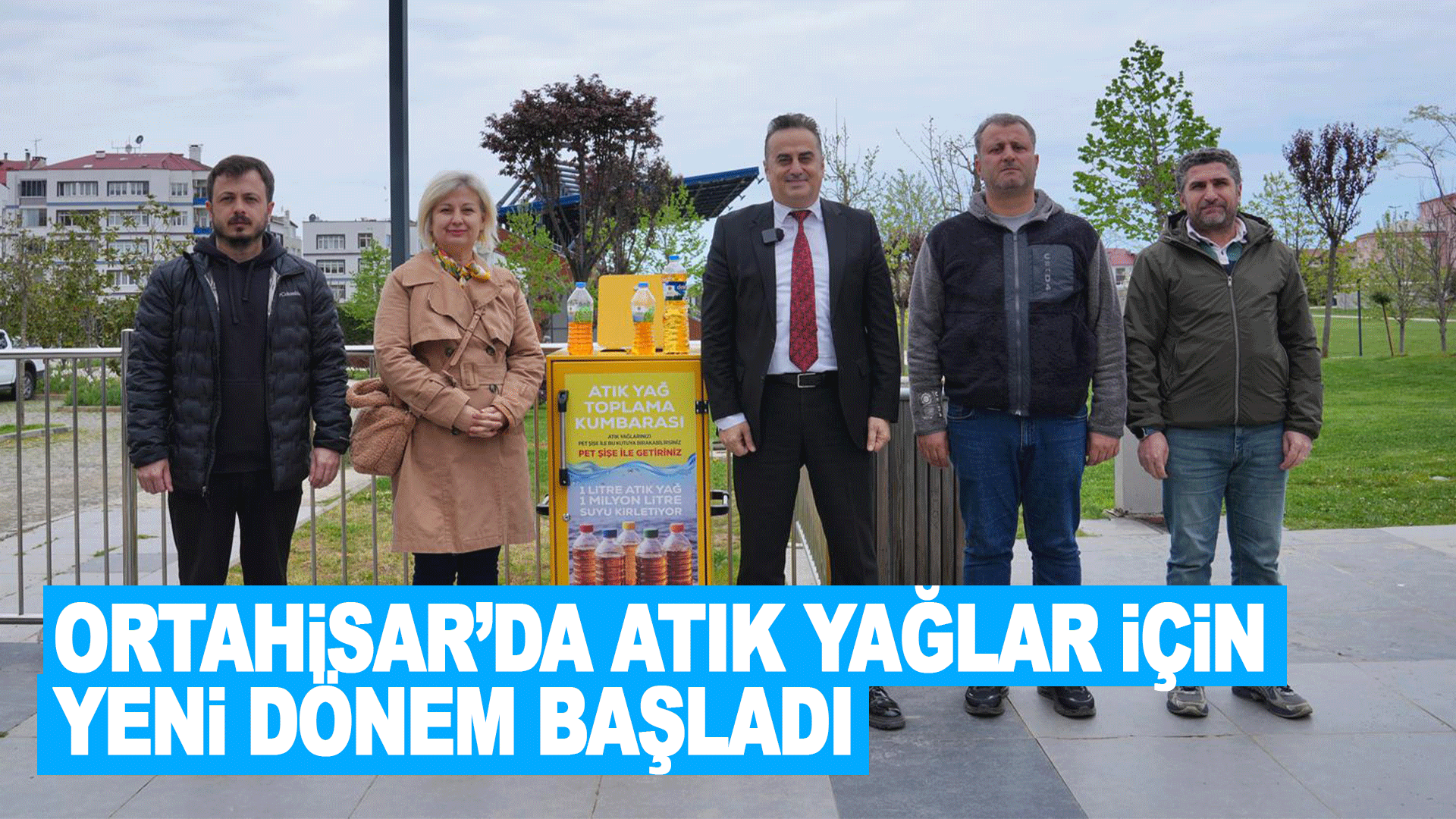 Ortahisar&rsquo;da atık yağlar i&ccedil;in yeni d&ouml;nem başladı: Toplama kumbaraları hizmete alındı
