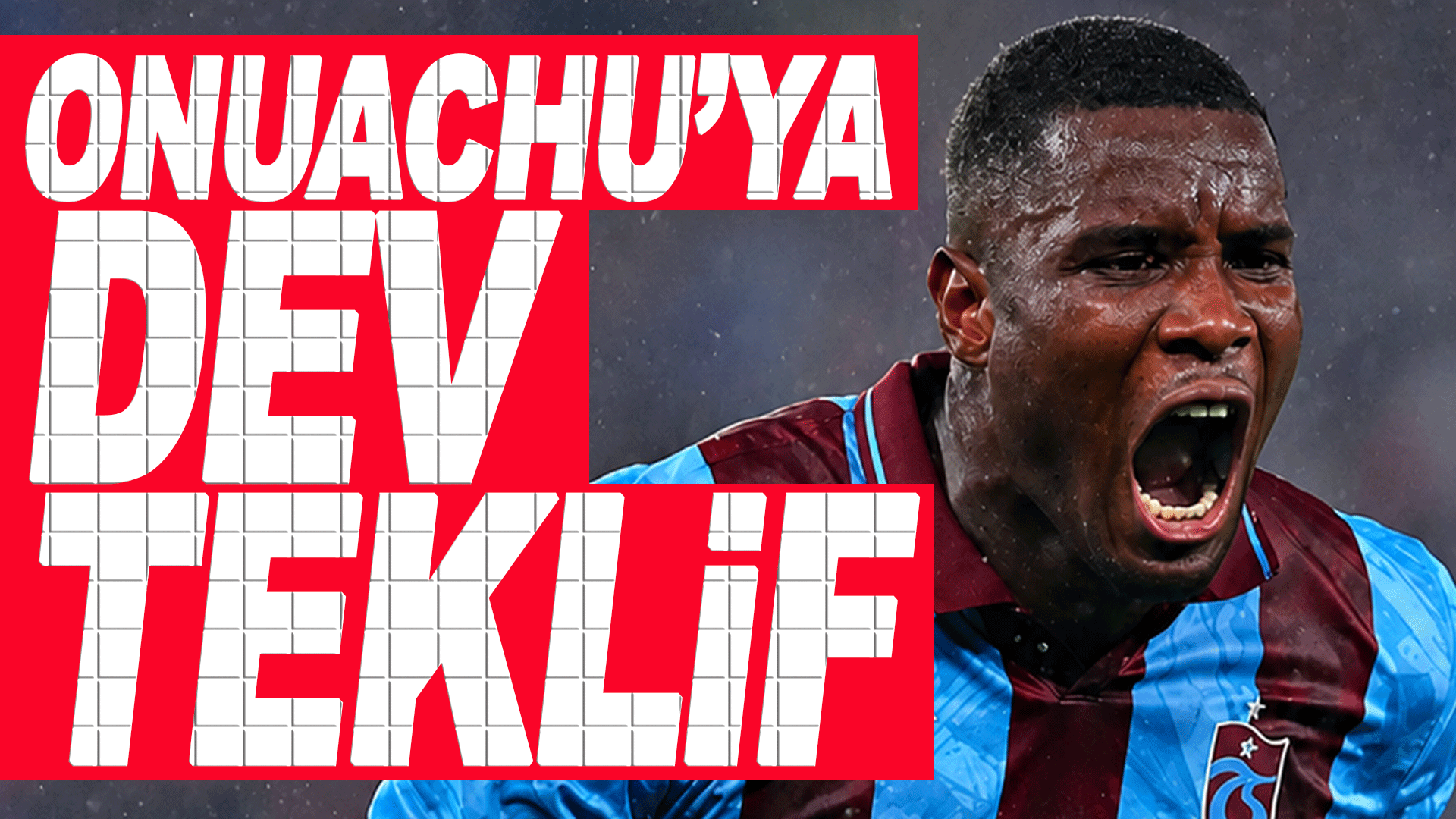 Paul Chidiebere Onuachu&rsquo;ya dev teklif