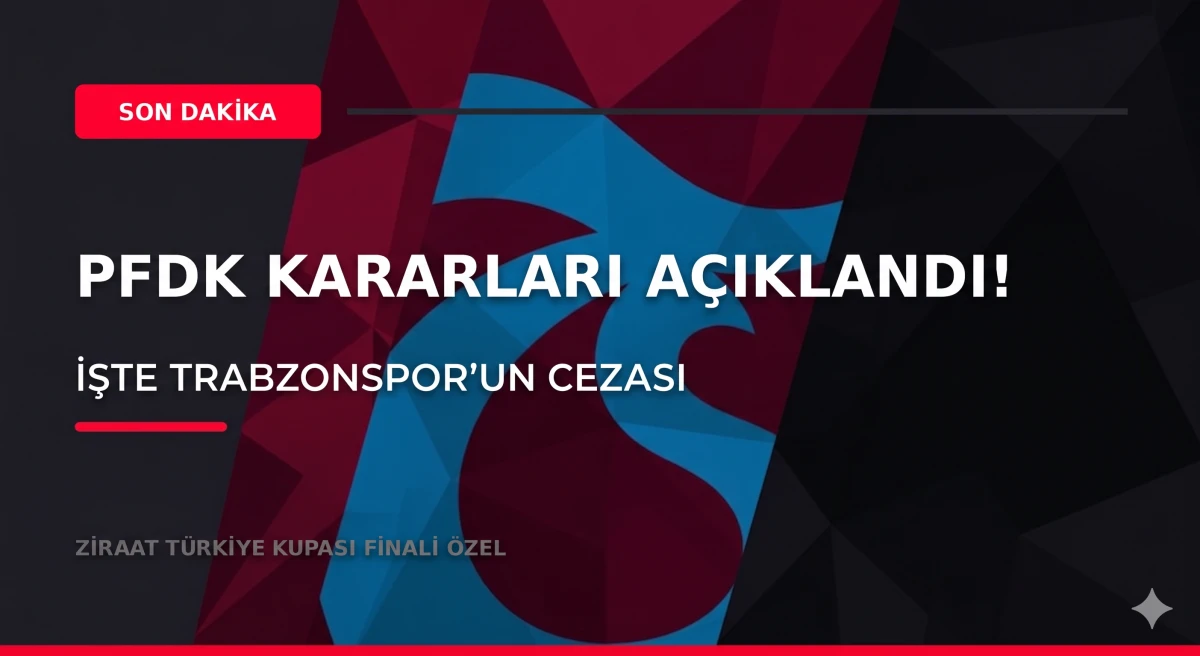 PFDK dev cezaları a&ccedil;ıkladı: Trabzonspor, Konyaspor ve Play-Off finalistlerine ceza yağdı.
