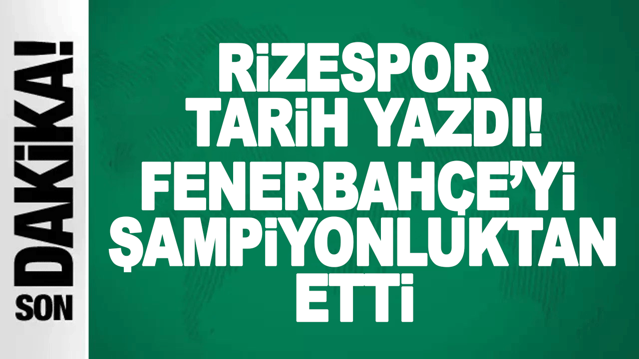 Rizespor tarih yazdı! Fenerbah&ccedil;e'yi  90+8&rsquo;de yıktı