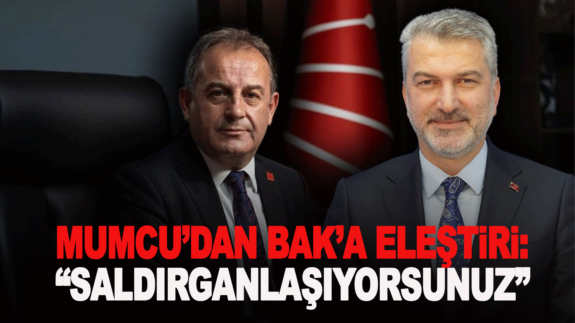 Sezgin Mumcu&rsquo;dan Mustafa Bak&rsquo;a sert &ccedil;ıkış: &ldquo;Ger&ccedil;ekleri biliyorsunuz ama saldırganlaşıyorsunuz&rdquo;