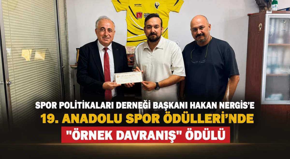Spor Politikaları Derneği Başkanı Hakan Nergis'e 19. Anadolu Spor &Ouml;d&uuml;lleri'nde "&Ouml;rnek Davranış" &Ouml;d&uuml;l&uuml;