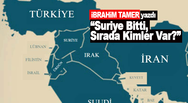 Suriye Bitti, Sırada Kimler Var?