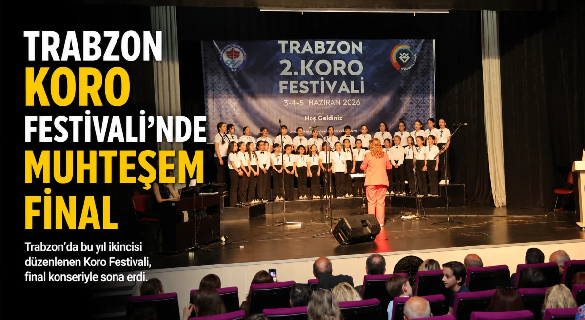 Trabzon 2. Koro Festivali görkemli bir finalle sona erdi.