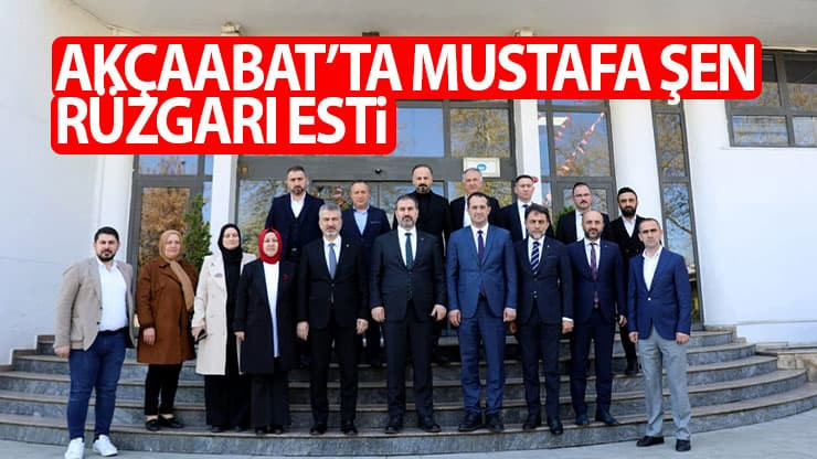 Trabzon Akçaabat'ta Mustafa Şen rüzgarı esti