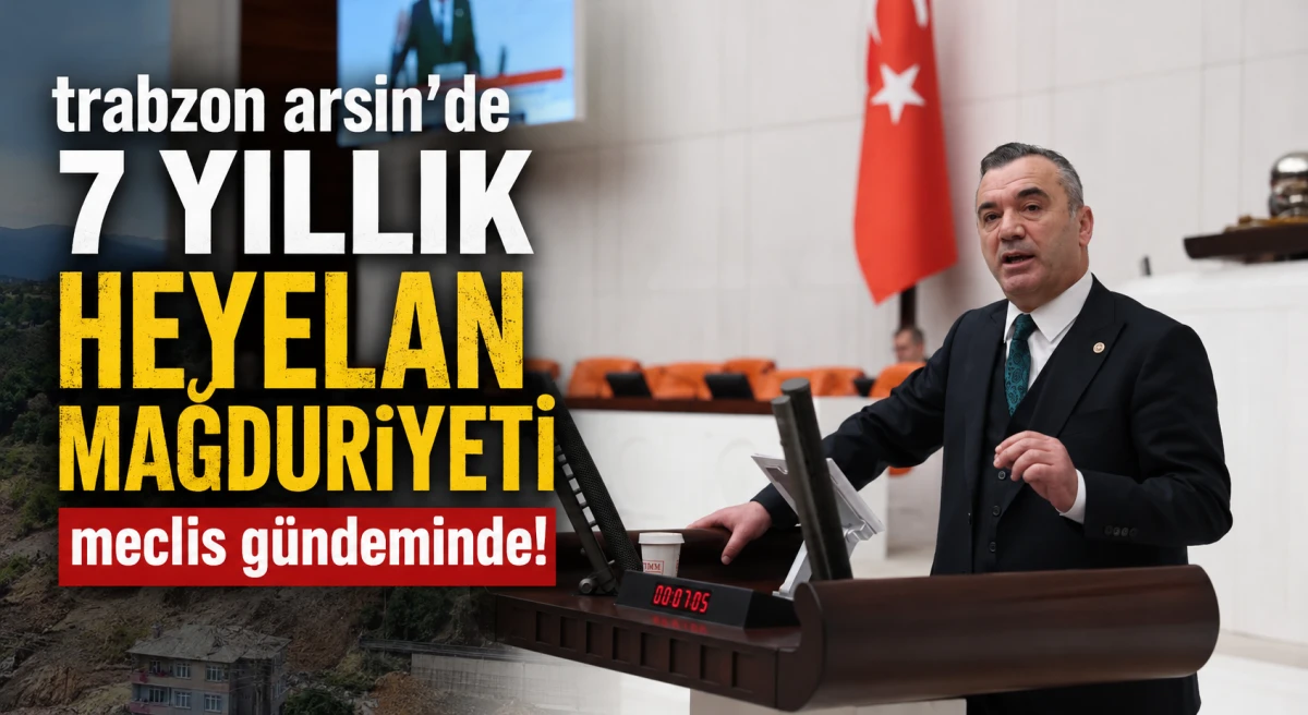 Trabzon Arsin'de 7 yıllık heyelan mağduriyeti meclis g&uuml;ndeminde!