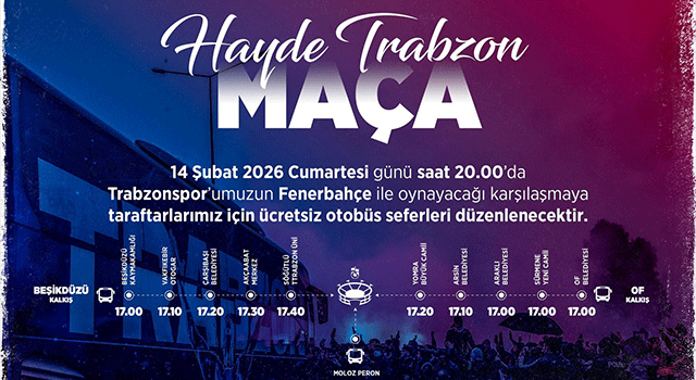 Trabzon B&uuml;y&uuml;kşehir Belediyesi&rsquo;nden Trabzonspor&ndash;Fenerbah&ccedil;e ma&ccedil;ı i&ccedil;in &uuml;cretsiz ulaşım ve otopark desteği