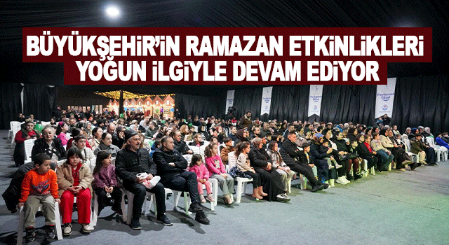 Trabzon B&uuml;y&uuml;kşehir Belediyesi&rsquo;nin Ramazan etkinlikleri vatandaşların yoğun katılımıyla s&uuml;r&uuml;yor
