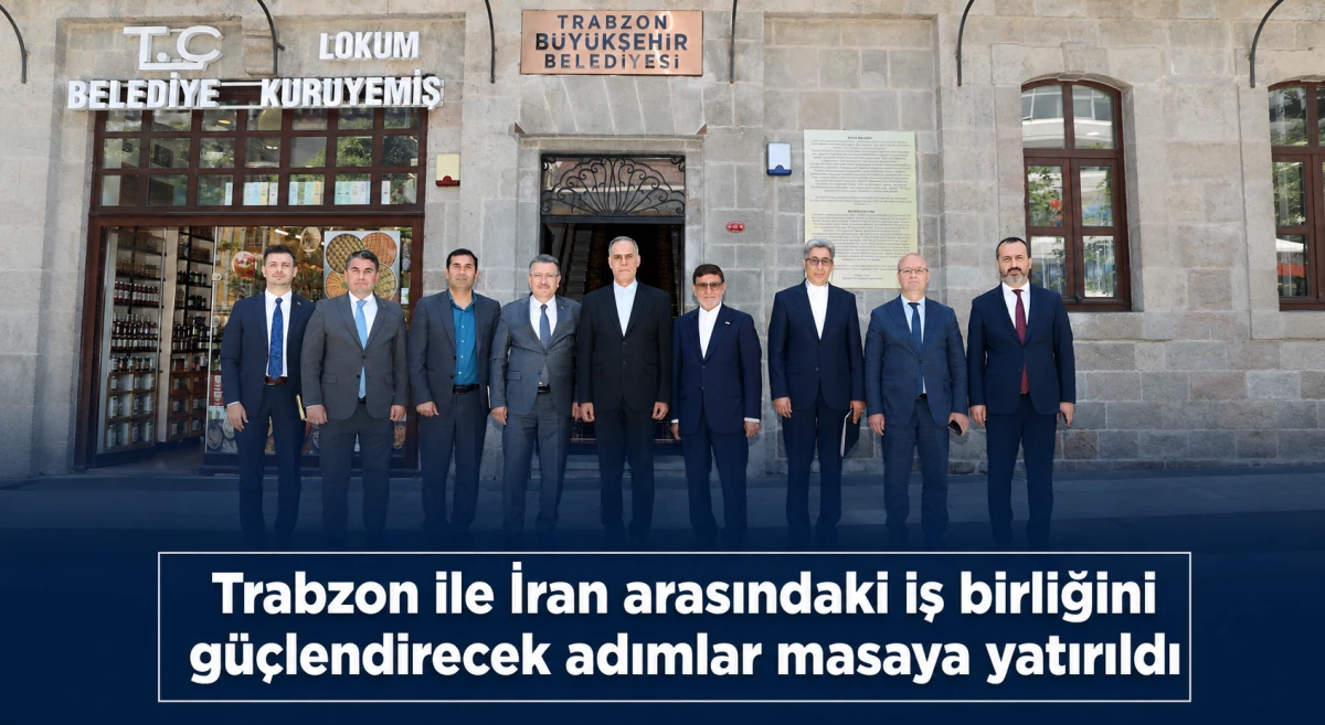 Trabzon ile İran arasında ticaret, turizm ve ulaşım iş birliği g&uuml;&ccedil;leniyor