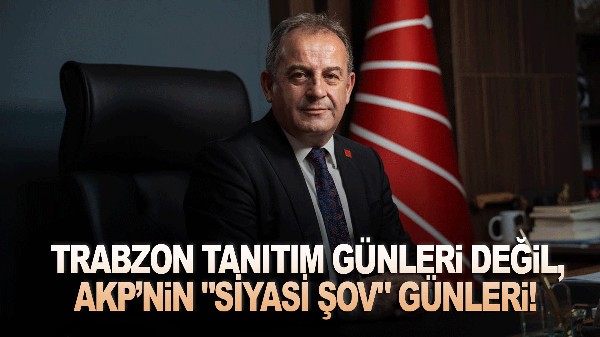 Trabzon Tanıtım G&uuml;nleri Tartışması Siyaset G&ouml;lgesinde B&uuml;y&uuml;yor