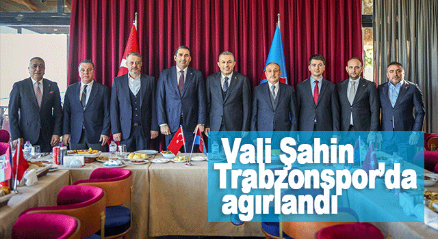 Trabzon Valisi Tahir Şahin&rsquo;den Trabzonspor&rsquo;a anlamlı ziyaret