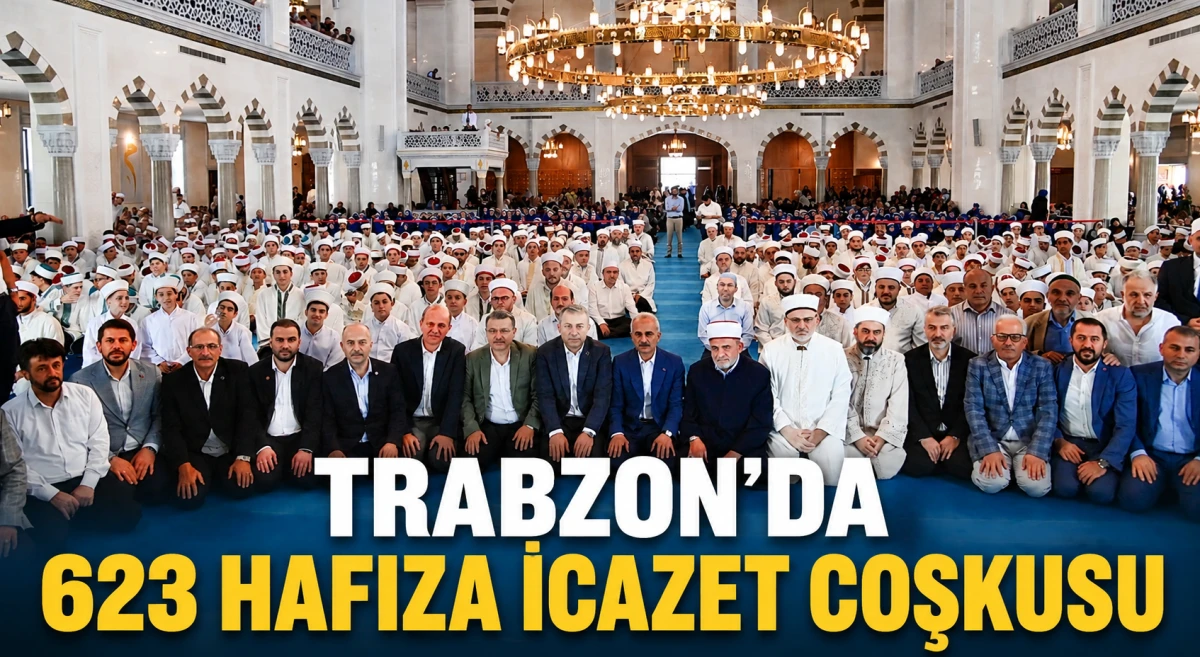 Trabzon'da 623 Hafız İ&ccedil;in Toplu İcazet T&ouml;reni! 