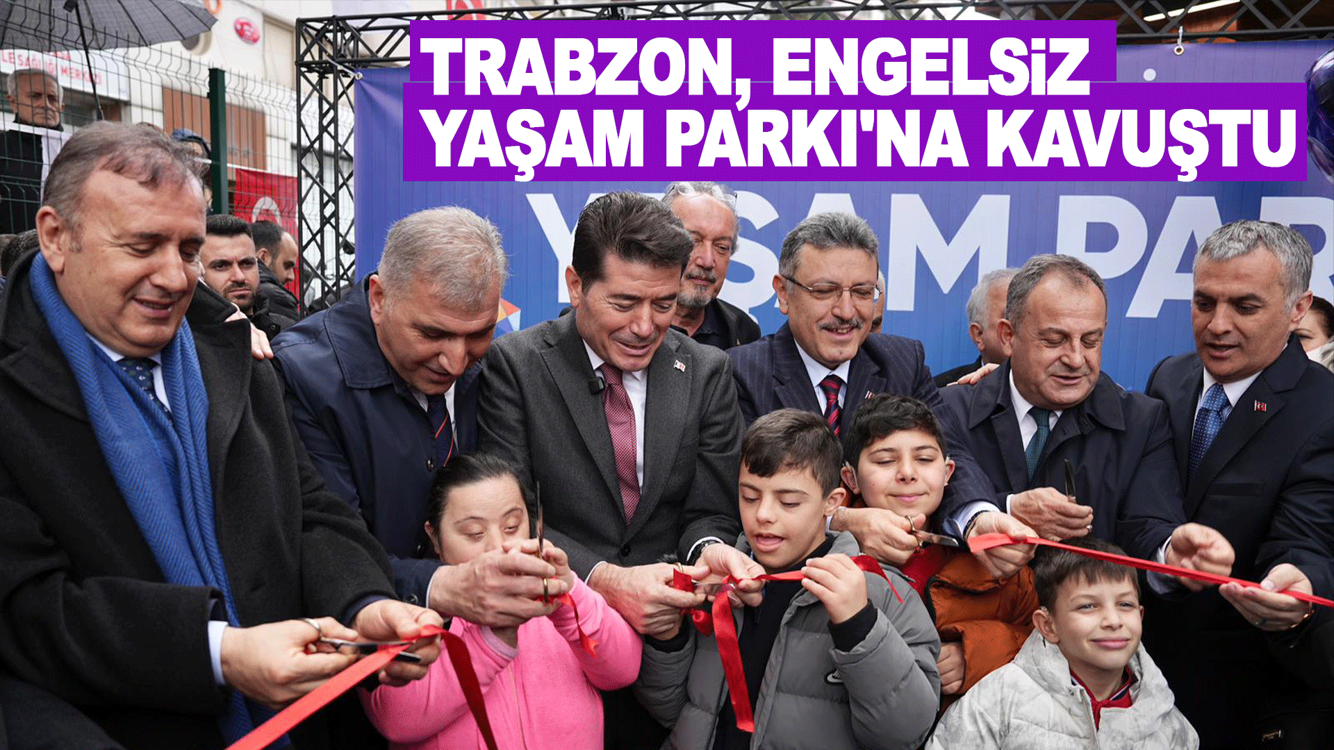 Trabzon&rsquo;da Engelsiz Yaşam Parkı hizmete a&ccedil;ılarak &ouml;zel bireyler i&ccedil;in yeni bir sosyal alan oluşturuldu