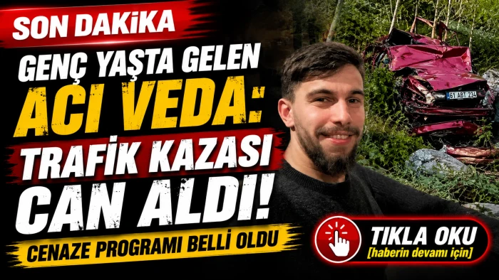 Trabzon'da gen&ccedil; yaşta acı &ouml;l&uuml;m: Trafik kazası can aldı