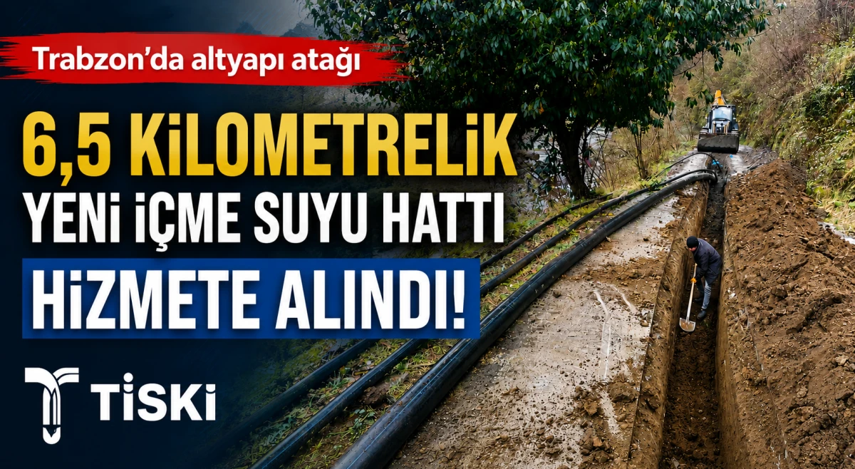 Trabzon'da iki mahallenin su sorunu &ccedil;&ouml;z&uuml;ld&uuml;: TİSKİ'den 6,5 kilometrelik yeni i&ccedil;me suyu hattı