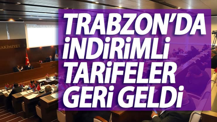Trabzon'da indirimli tarifeler geri geldi
