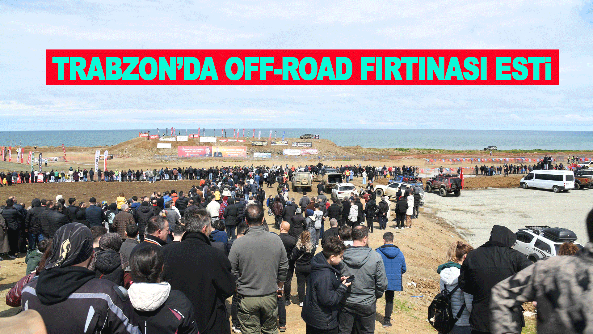 Trabzon’da off-road heyecanı zirveye çıktı, Başkan Genç yarışları yakından izledi