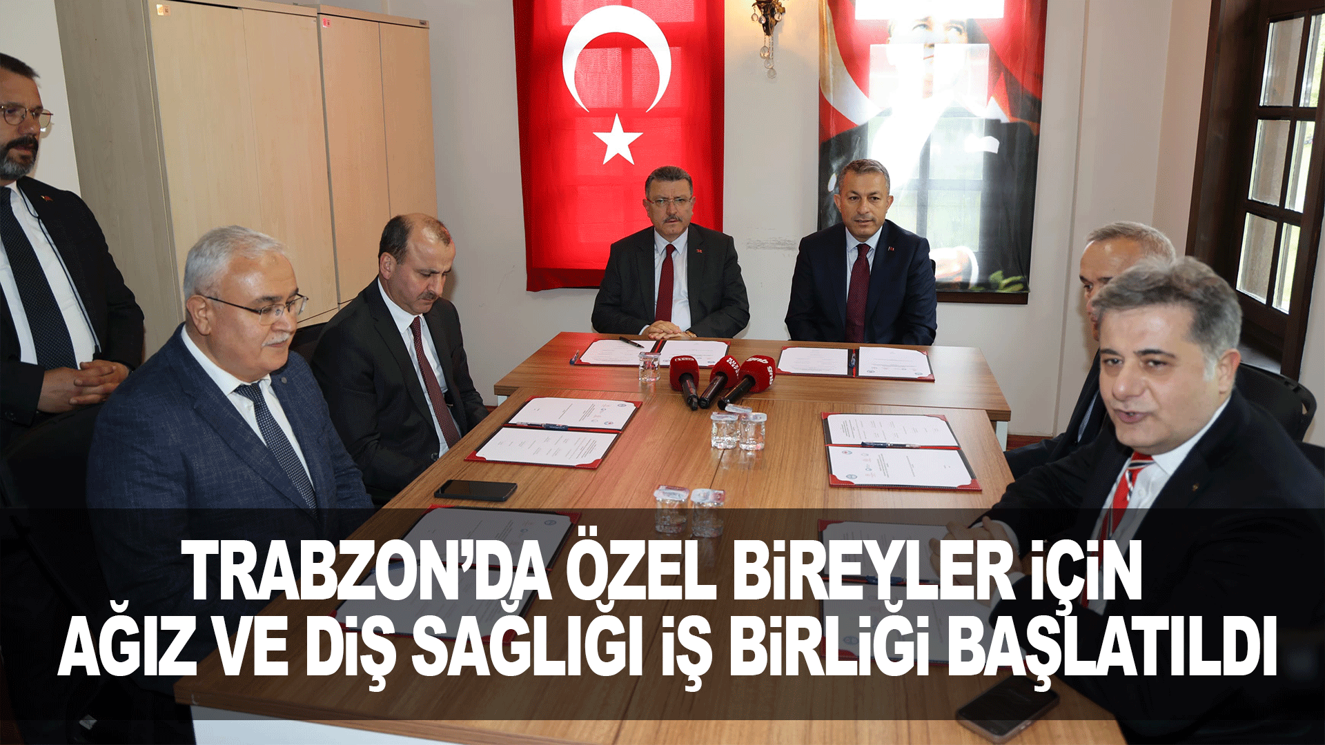 Trabzon&rsquo;da &ouml;zel bireylerin ağız ve diş sağlığı i&ccedil;in kapsamlı iş birliği başlatıldı