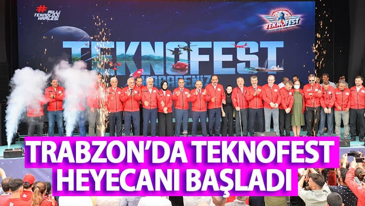 Trabzon'da TEKNOFEST Heyecanı Basladı