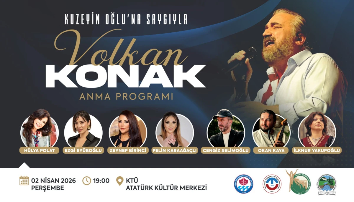 Trabzon&rsquo;da Volkan Konak İ&ccedil;in Duygusal Anma Gecesi D&uuml;zenleniyor