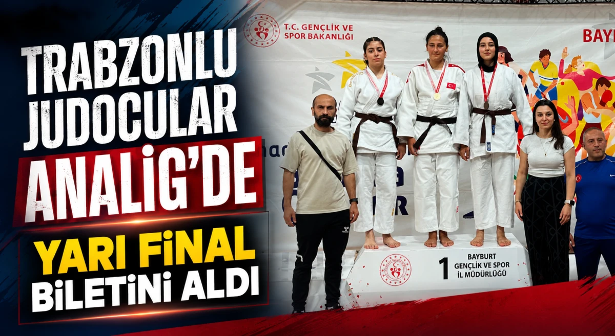 Trabzonlu judocular ANALİG&rsquo;de yarı final biletini aldı