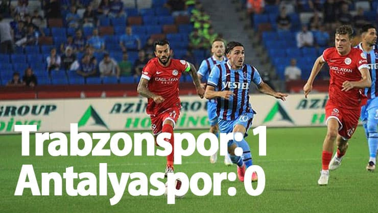 Trabzonspor: 1 - Antalyaspor: 0