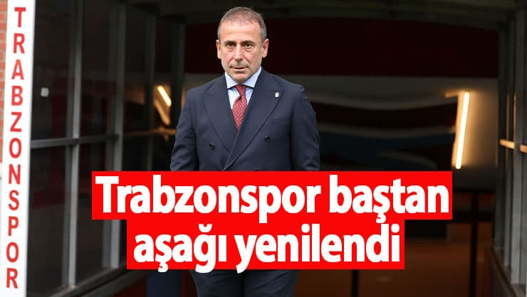 Trabzonspor baştan aşağı yenilendi