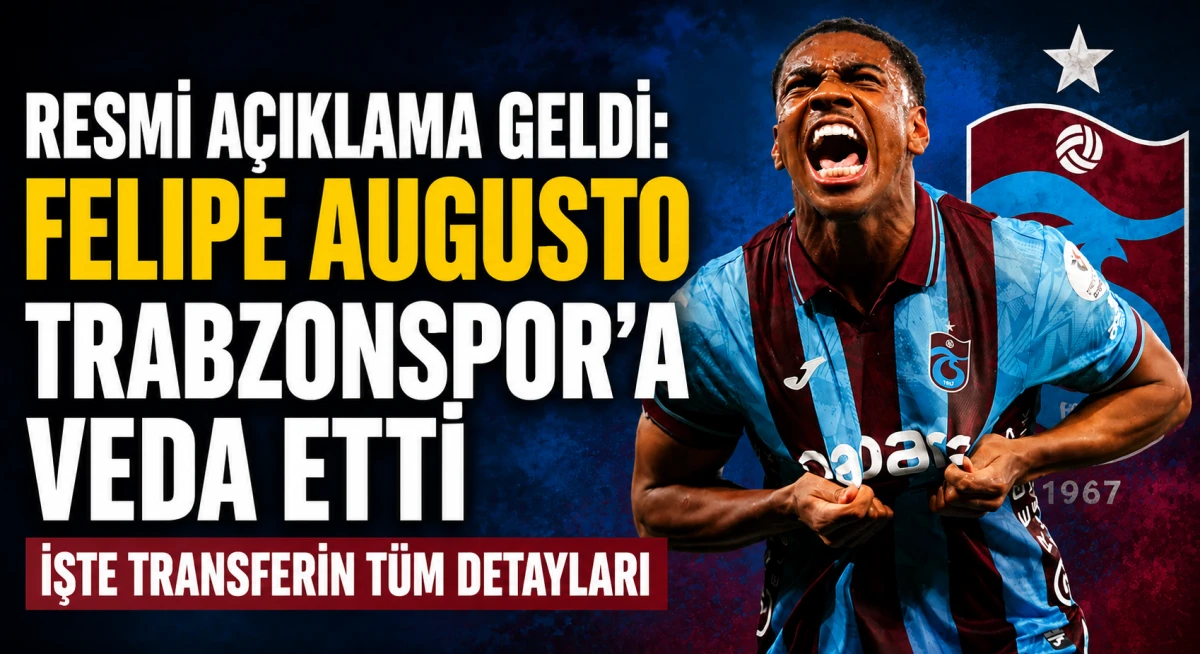 Trabzonspor Felipe Augusto'nun Transferini Resmen A&ccedil;ıkladı! İşte Zenit'ten Kazanılan Bonservis