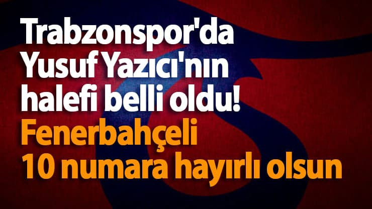 Trabzonspor, Fenerbahçe'den oyuncu istiyor! 