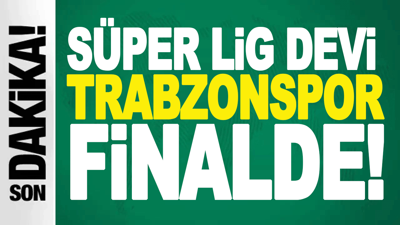 Trabzonspor final biletini uzatmada kaptı