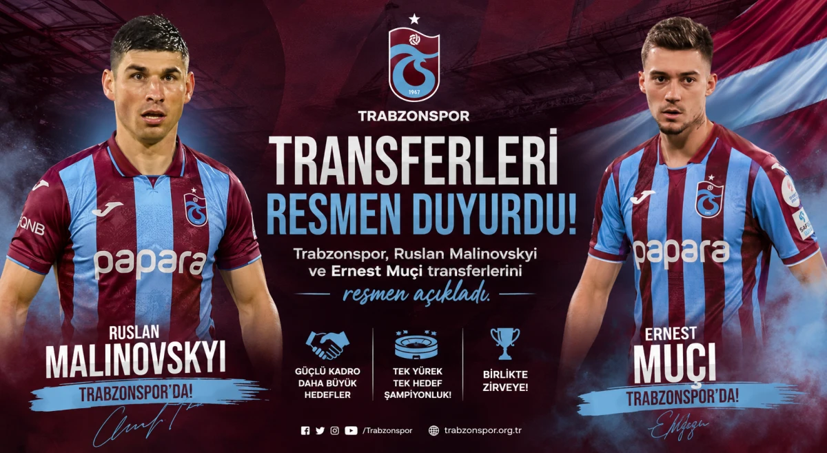 Trabzonspor Malinovskyi ve Ernest Muçi transferlerini resmen duyurdu.
