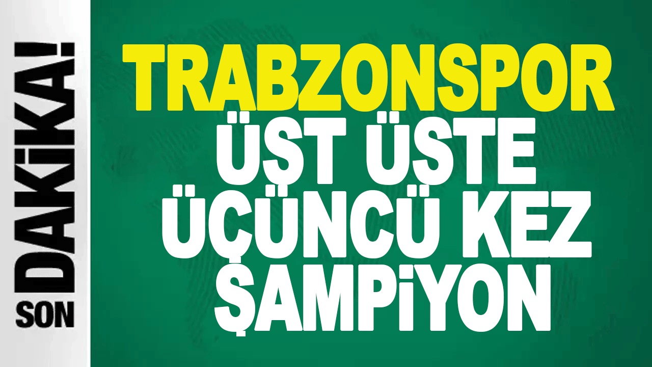 Trabzonspor peş peşe 3. kez şampiyon
