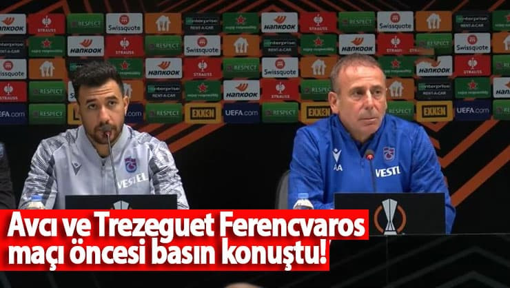 Abdullah Avcı Ferencvaros maçı öncesi basına konuştu!