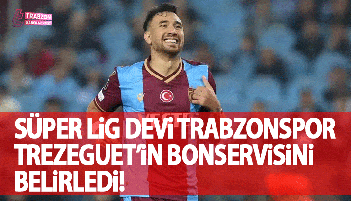 Trabzonspor, Trezeguet'den dev bonservis bekliyor!