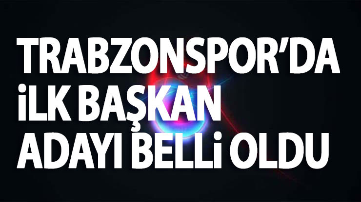 Trabzonspor'a başkan adaylığını resmen açıkladı!