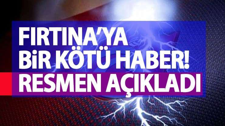 Trabzonspor&rsquo;a bir k&ouml;t&uuml; haber! Resmen a&ccedil;ıkladı