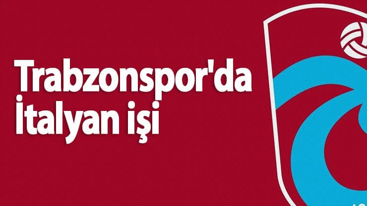 Trabzonspor'a İtalyan çalıştırıcılar