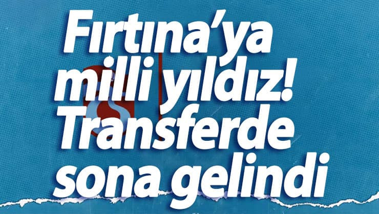 Trabzonspor'a milli yıldız! Transferde sona gelindi