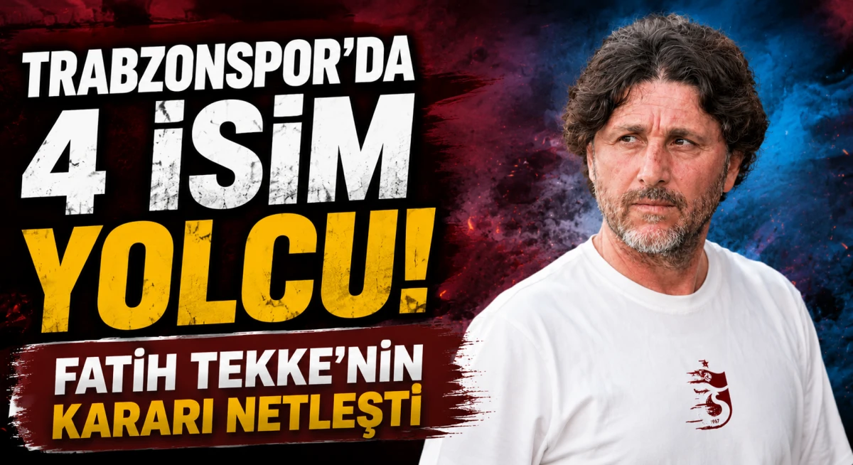 Trabzonspor'da 4 Ayrılık Birden! İşte Takımdan Ayrılacak İsimler