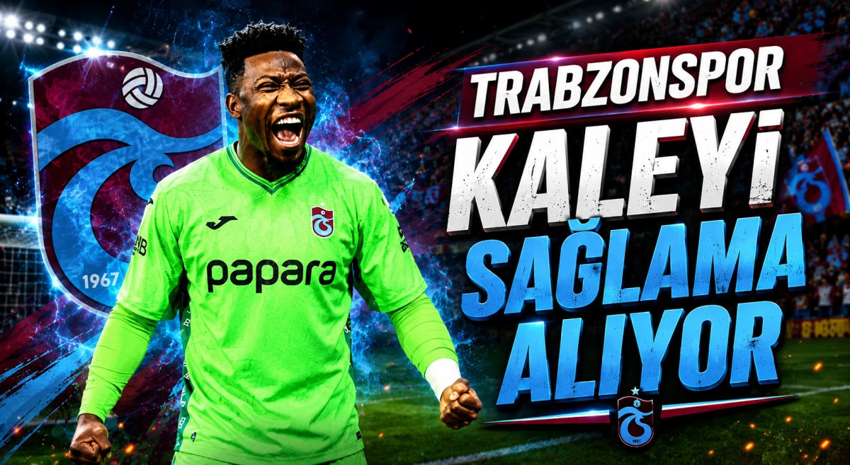 Trabzonspor'da Andre Onana gelişmesi: Şartlar kabul edildi m