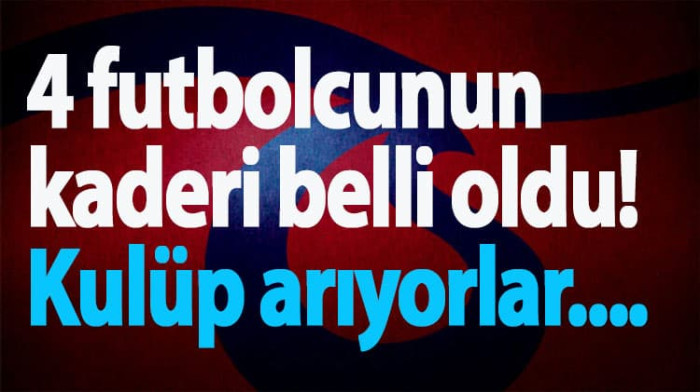 Trabzonspor'da ayrılık! 4 isim..