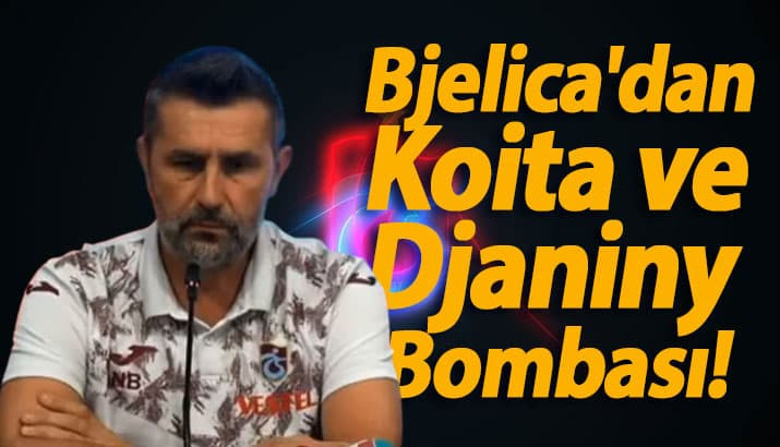Trabzonspor'da Bjelica'dan Koita ve Djaniny açıklaması!