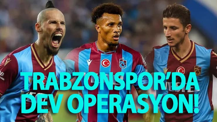 Trabzonspor'da dev operasyon hazırlığı