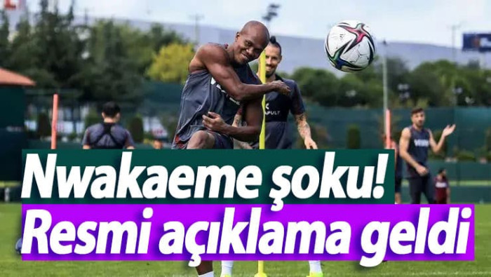 Trabzonspor'da Nwakaeme şoku! Resmi açıklama geldi