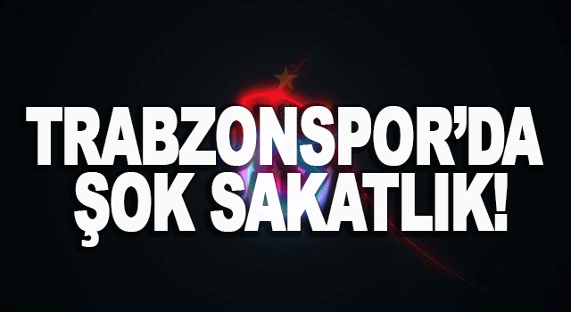 Trabzonspor'da Sakatlık Kabusu!