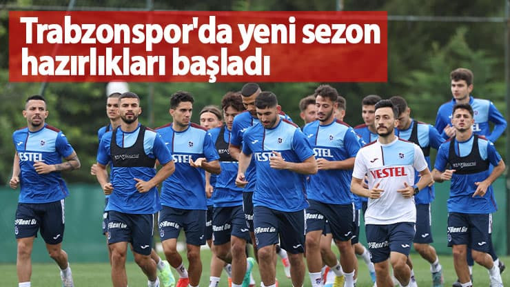 Trabzonspor Sezonu Açtı, Yeni Transfer De İdmanda!