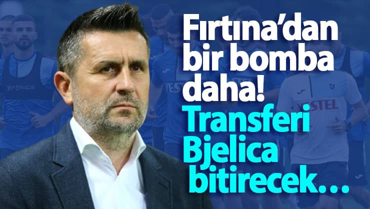 Trabzonspor''dan bir bomba daha! Transferi Bjelica bitirecek…