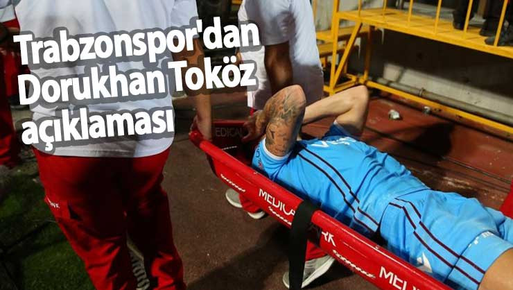 Trabzonspor'dan Dorukhan Toköz açıklaması