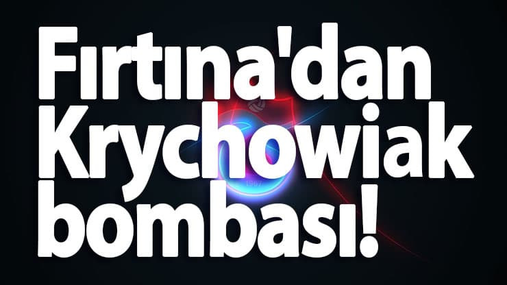 Trabzonspor'dan Krychowiak bombası!