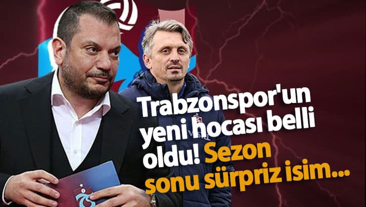  Trabzonspor'dan Sezon sonu bombası! Yeni hocası belli oldu!